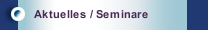 Aktuelles / Seminare