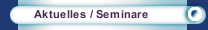 Aktuelles / Seminare